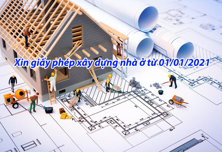 xin giay phep xay dung nha o tu 01 01 2021